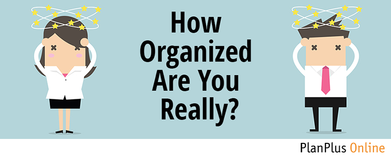 How Organized Are You Really? Your personal quiz results.